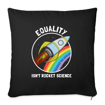 Gleichstellung ist keine Raketenwissenschaft LGBT - Sofakissenbezug 45 x 45 cm - Schwarz - Vorne