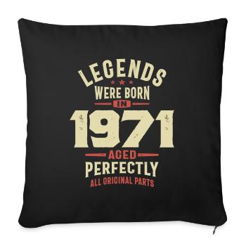Legends Were Born in 1971 52nd Birthday - Sofa pillowcase 17,3'' x 17,3'' (45 x 45 cm) - black - Front