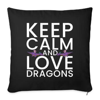 Keep Calm and Love Dragons Cool fantasy adventure - Sofa pillowcase 17,3'' x 17,3'' (45 x 45 cm) - black - Front