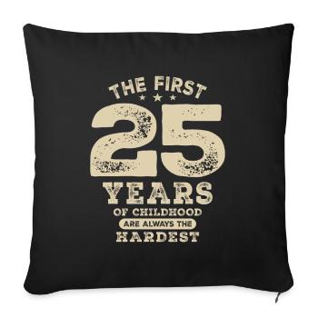 Funny 25th Birthday Age 25 Years Old - Sofa pillowcase 17,3'' x 17,3'' (45 x 45 cm) - black - Front