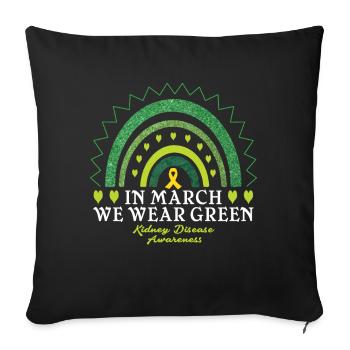 We Wear Green Kidney Disease Awareness Month - Sofa pillowcase 17,3'' x 17,3'' (45 x 45 cm) - black - Front