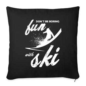Fun with ski Skiing Winter Sports Slope - Sofa pillowcase 17,3'' x 17,3'' (45 x 45 cm) - black - Front