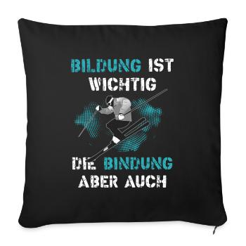 Bildung ist wichtig Skifahren Wintersport - Sofakissenbezug 45 x 45 cm - Schwarz - Vorne