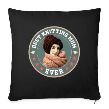 Sewing Knitting Crochet Mama Best Knitting Mom Ever - Sofa pillowcase 17,3'' x 17,3'' (45 x 45 cm) - black - Front