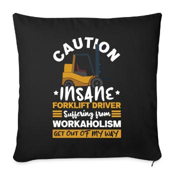 Achtung Wahnsinniger Gabelstaplerfahrer Gabelstapler - Sofakissenbezug 45 x 45 cm - Schwarz - Vorne