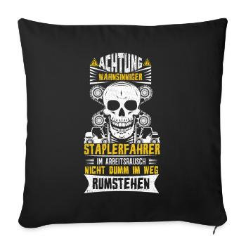 Attention Forklift Driver Crazy Truck Forklift - Sofa pillowcase 17,3'' x 17,3'' (45 x 45 cm) - black - Front