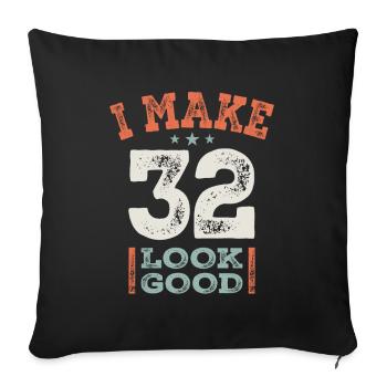 32 Birthday Funny 32 Years Old - Sofa pillowcase 17,3'' x 17,3'' (45 x 45 cm) - black - Front