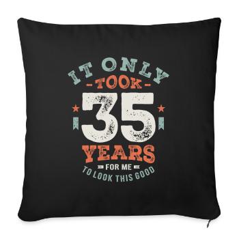 35 Birthday Funny 35 Years Old - Sofa pillowcase 17,3'' x 17,3'' (45 x 45 cm) - black - Front