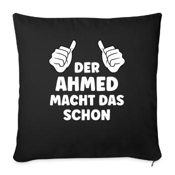 Ahmed Lustiger Spruch Vorname Name Ahmed - Sofakissenbezug 45 x 45 cm - Schwarz - Vorne