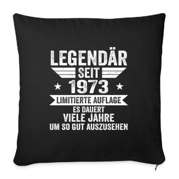 Legendär seit 1973 Limitierte Auflage 1973 - Sofakissenbezug 45 x 45 cm - Schwarz - Vorne