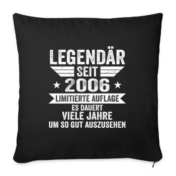 Legendär seit 2006 Limitierte Auflage 2006 - Sofakissenbezug 45 x 45 cm - Schwarz - Vorne