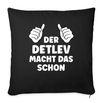 Detlev Lustiger Spruch Vorname Name Detlev - Sofakissenbezug 45 x 45 cm - Schwarz - Vorne