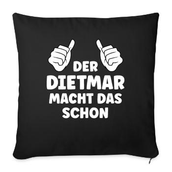 Dietmar Lustiger Spruch Vorname Name Dietmar - Sofakissenbezug 45 x 45 cm - Schwarz - Vorne
