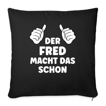 Fred Lustiger Spruch Vorname Name Fred - Sofakissenbezug 45 x 45 cm - Schwarz - Vorne