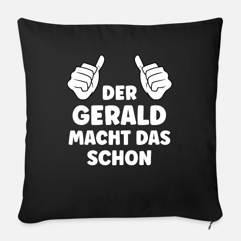 Gerald Lustiger Spruch Vorname Name Gerald - Sofakissenbezug 45 x 45 cm - Schwarz
