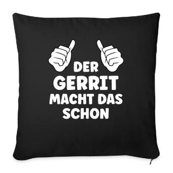 Gerrit Lustiger Spruch Vorname Name Gerrit - Sofakissenbezug 45 x 45 cm - Schwarz - Vorne