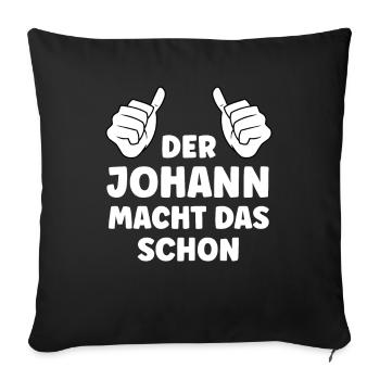 Johann Lustiger Spruch Vorname Name Johann - Sofakissenbezug 45 x 45 cm - Schwarz - Vorne