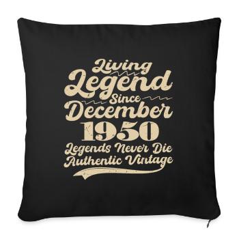 Once upon a time there was a legend. December 1950 Birth - Sofa pillowcase 17,3'' x 17,3'' (45 x 45 cm) - black - Front