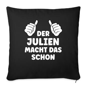Julien Lustiger Spruch Vorname Name Julien - Sofakissenbezug 45 x 45 cm - Schwarz - Vorne