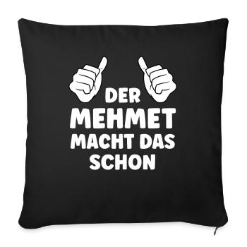 Mehmet Lustiger Spruch Vorname Name Mehmet - Sofakissenbezug 45 x 45 cm - Schwarz - Vorne