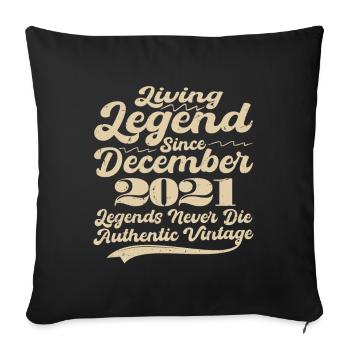 Once upon a time there was a legend. December 2021 Birth - Sofa pillowcase 17,3'' x 17,3'' (45 x 45 cm) - black - Front