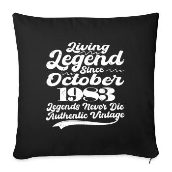 Once upon a time there was a legend. October 1983 Birth - Sofa pillowcase 17,3'' x 17,3'' (45 x 45 cm) - black - Front