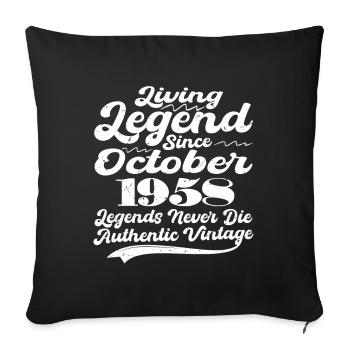 Once upon a time there was a legend. October 1958 Birth - Sofa pillowcase 17,3'' x 17,3'' (45 x 45 cm) - black - Front