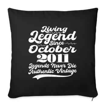 Once upon a time there was a legend. October 2011 Birth - Sofa pillowcase 17,3'' x 17,3'' (45 x 45 cm) - black - Front