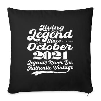 Once upon a time there was a legend. October 2021 Birth - Sofa pillowcase 17,3'' x 17,3'' (45 x 45 cm) - black - Front
