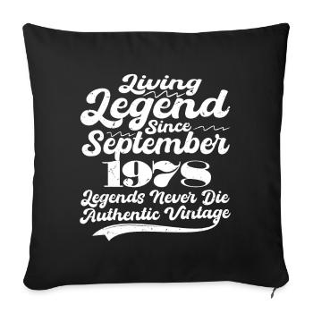 Once upon a time there was a legend. September 1978 Birth - Sofa pillowcase 17,3'' x 17,3'' (45 x 45 cm) - black - Front