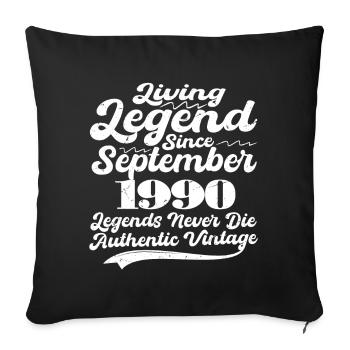 Once upon a time there was a legend. September 1990 Birth - Sofa pillowcase 17,3'' x 17,3'' (45 x 45 cm) - black - Front