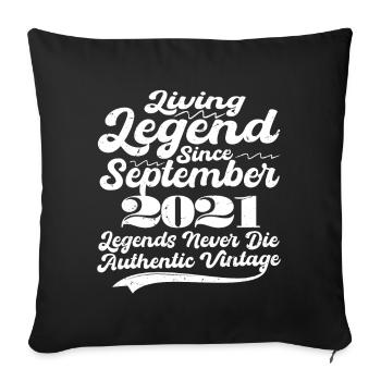 Once upon a time there was a legend. September 2021 Birth - Sofa pillowcase 17,3'' x 17,3'' (45 x 45 cm) - black - Front