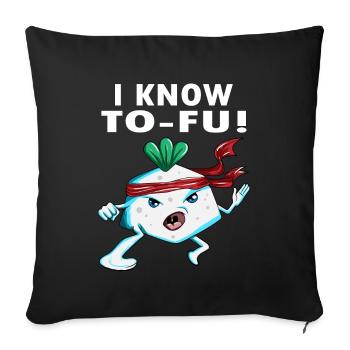 Vegan Tofu Make Kungfu I Know Tofu Vegan Saying - Sofa pillowcase 17,3'' x 17,3'' (45 x 45 cm) - black - Front
