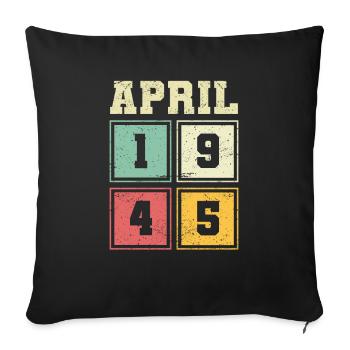 78th birthday April Vintage 1945 Vintage - Sofa pillowcase 17,3'' x 17,3'' (45 x 45 cm) - black - Front