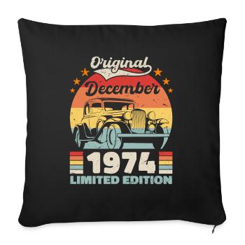 December 1974 Birthday present December 1974 - Sofa pillowcase 17,3'' x 17,3'' (45 x 45 cm) - black - Front