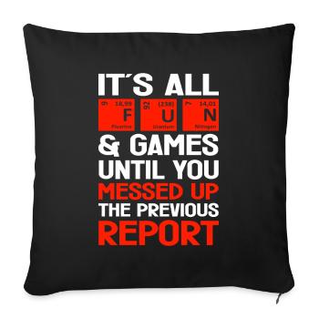 Its All Fun Until You Messed Up Crime Lab Gift - Sofakissenbezug 45 x 45 cm - Schwarz - Vorne