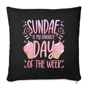 Sundae est mon dessert préféré du jour de la semaine - Housse de coussin décorative 45 x 45 cm - noir - Devant
