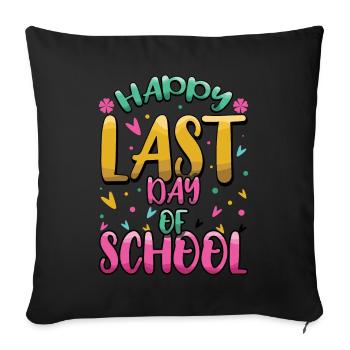 Bye School Day Happy Last Class Teacher Student - Sofa pillowcase 17,3'' x 17,3'' (45 x 45 cm) - black - Front