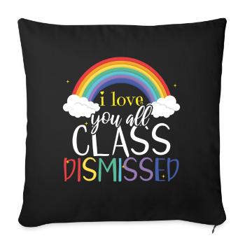 Bye School Happy Last Class Dismissed Love Teacher - Sofa pillowcase 17,3'' x 17,3'' (45 x 45 cm) - black - Front