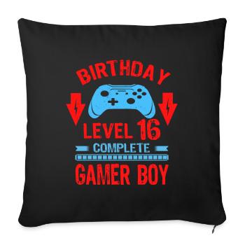 Sixteen 16yr BDay Son Boy Funny Gamer - Sofa pillowcase 17,3'' x 17,3'' (45 x 45 cm) - black - Front