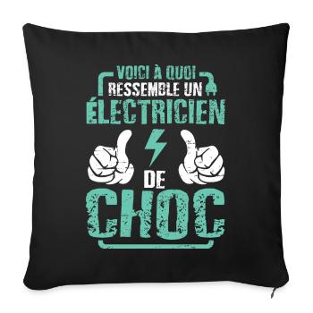 cadeau électricien de choc citation humoristique - Housse de coussin décorative 45 x 45 cm - noir - Devant