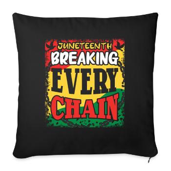 Breaking Chain Celebrate Juneteenth Black History - Sofa pillowcase 17,3'' x 17,3'' (45 x 45 cm) - black - Front