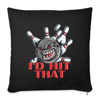 Bowling saying that I would hit bowling ball - Sofa pillowcase 17,3'' x 17,3'' (45 x 45 cm) - black - Front