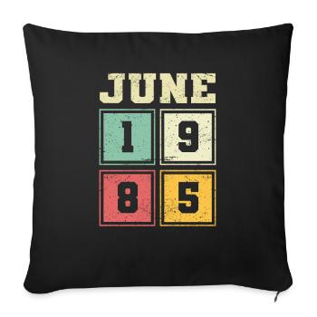 38th Birthday June Vintage 1985 Vintage - Sofa pillowcase 17,3'' x 17,3'' (45 x 45 cm) - black - Front