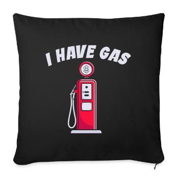 I Have Gas Pump Funny - Sofa pillowcase 17,3'' x 17,3'' (45 x 45 cm) - black - Front