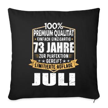 73. Geburtstag Juli Jahrgang 1950 Vintage - Sofakissenbezug 45 x 45 cm - Schwarz - Vorne