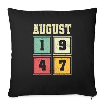 76e anniversaire août millésime 1947 millésime - Housse de coussin décorative 45 x 45 cm - noir - Devant