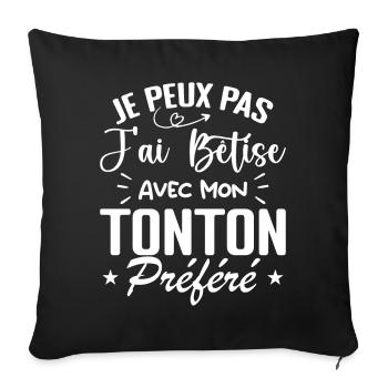 J'ai Bêtise Avec Mon Tonton Préféré Cadeau Tonton - Housse de coussin décorative 45 x 45 cm - noir - Devant