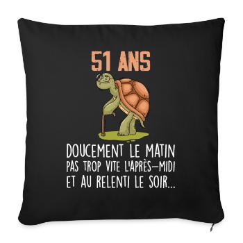 51 ans tortue anniversaire doucement vite ralenti - Housse de coussin décorative 45 x 45 cm - noir - Devant