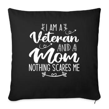 I'm A Veteran And A Mom Nothing Scares Me - Sofa pillowcase 17,3'' x 17,3'' (45 x 45 cm) - black - Front